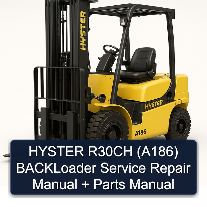 HYSTER R30CH (A186) BACKLoader Service Repair Manual + Parts Manual