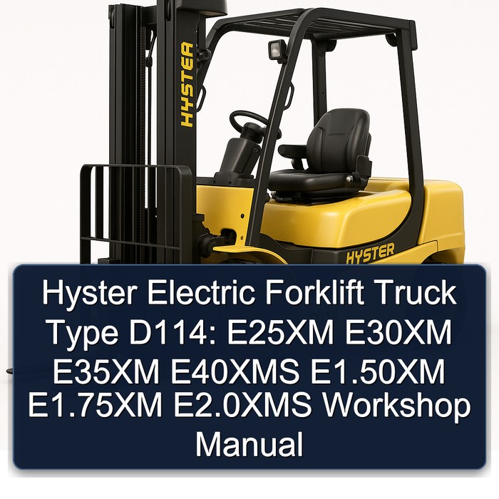 Manual de Taller - Carretilla Elevadora Eléctrica Hyster Tipo D114: E25XM E30XM E35XM E40XMS E1.50XM E1.75XM E2.0XMS