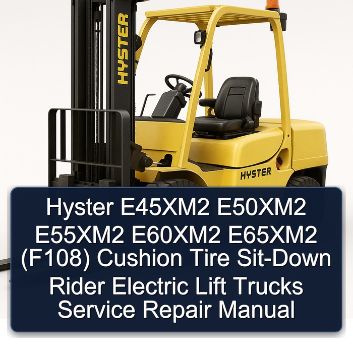 Manual de Servicio y Reparación para Carretillas Elevadoras Eléctricas Hyster E45XM2, E50XM2, E55XM2, E60XM2, E65XM2 (F108) con Neumáticos de Resorte