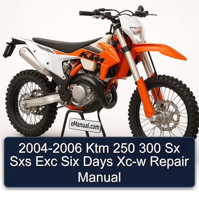 2004-2006 Ktm 250 300 Sx Sxs Exc Six Days Xc-w Repair Manual