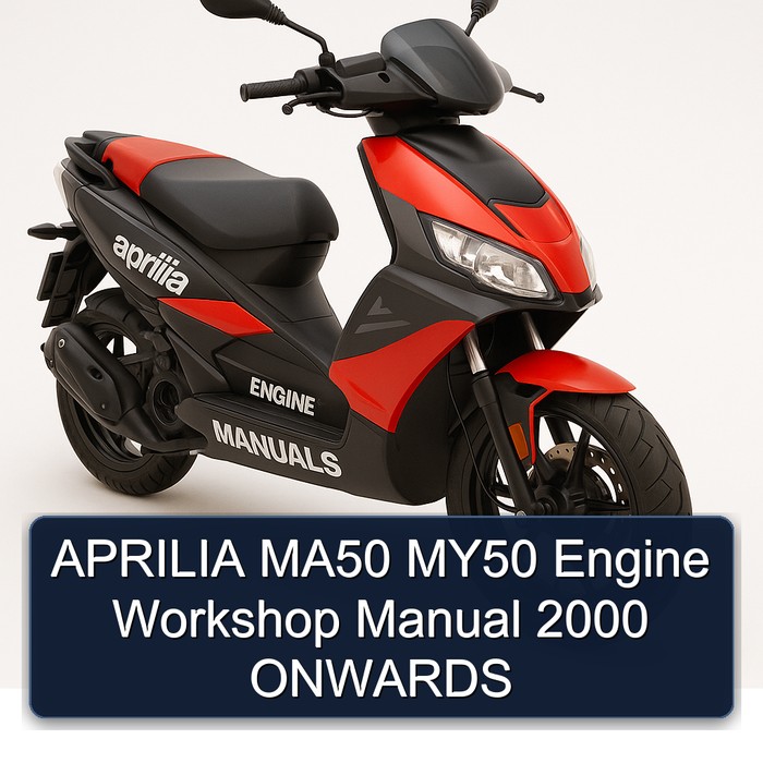 APRILIA MA50 MY50 Engine Workshop Manual 2000 ONWARDS