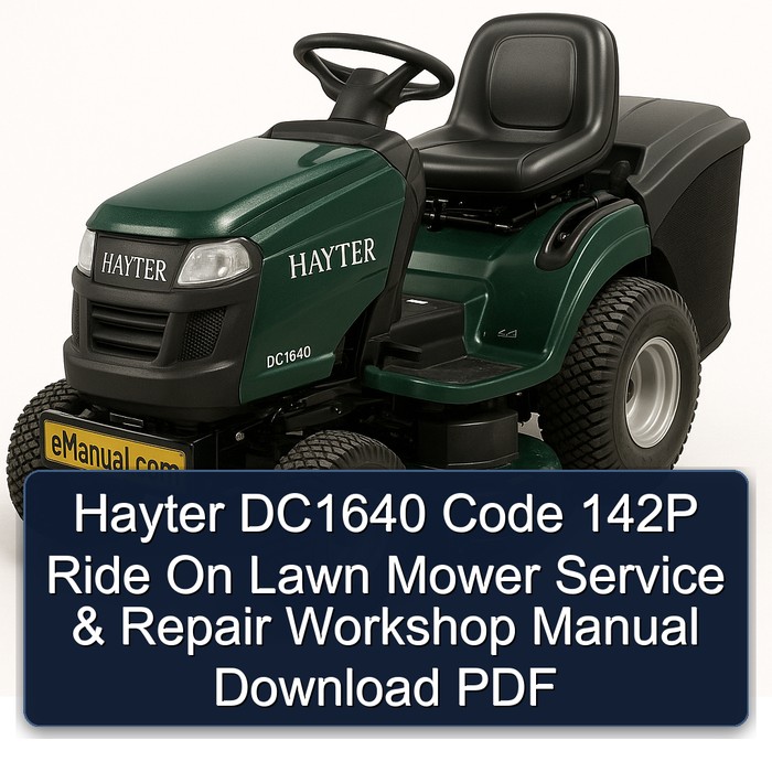 Hayter DC1640 Code 142P Ride On Lawn Mower Service & Repair Workshop Manual Download PDF