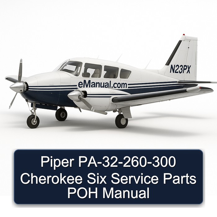 Piper PA-32-260-300 Cherokee Six Service Parts POH Manual