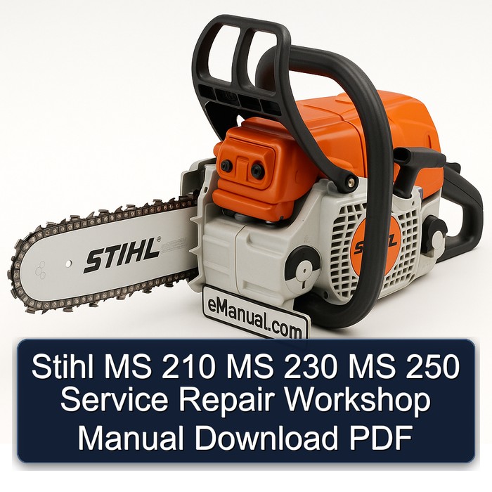 Stihl MS 210 MS 230 MS 250 Service Repair Workshop Manual Download PDF
