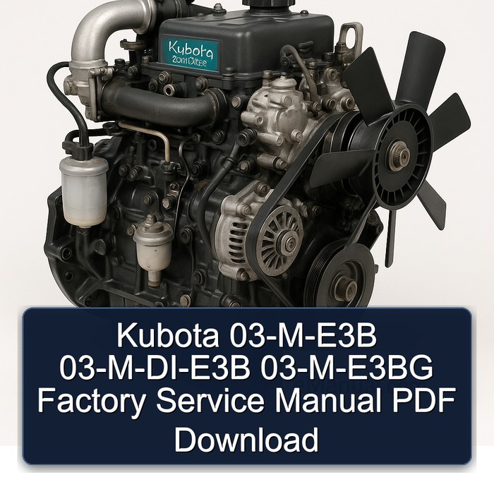 Kubota 03-M-E3B 03-M-DI-E3B 03-M-E3BG Factory Service Manual PDF Download