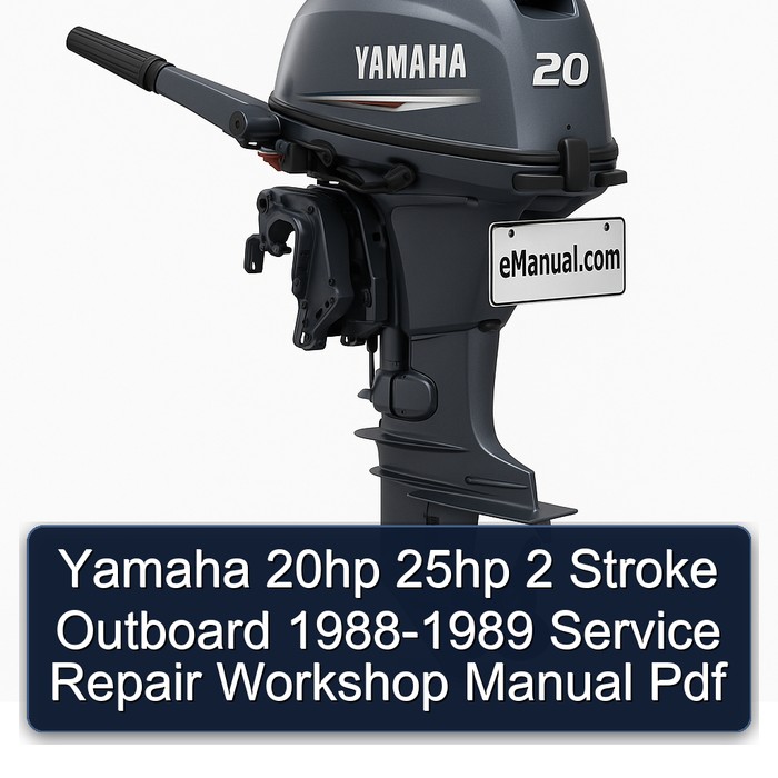 Yamaha 20hp 25hp 2 Stroke Outboard 1988-1989 Service Repair Workshop Manual  Pdf