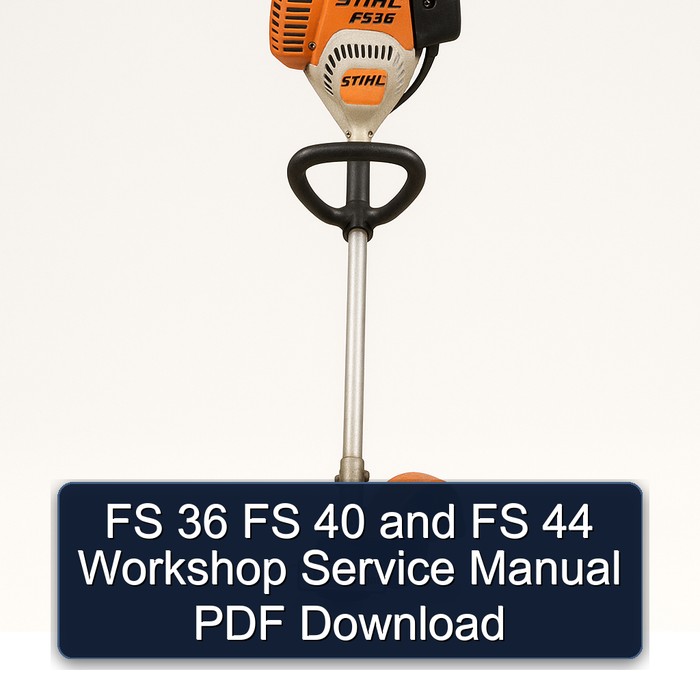 FS 36 FS 40 and FS 44 Workshop Service Manual PDF Download