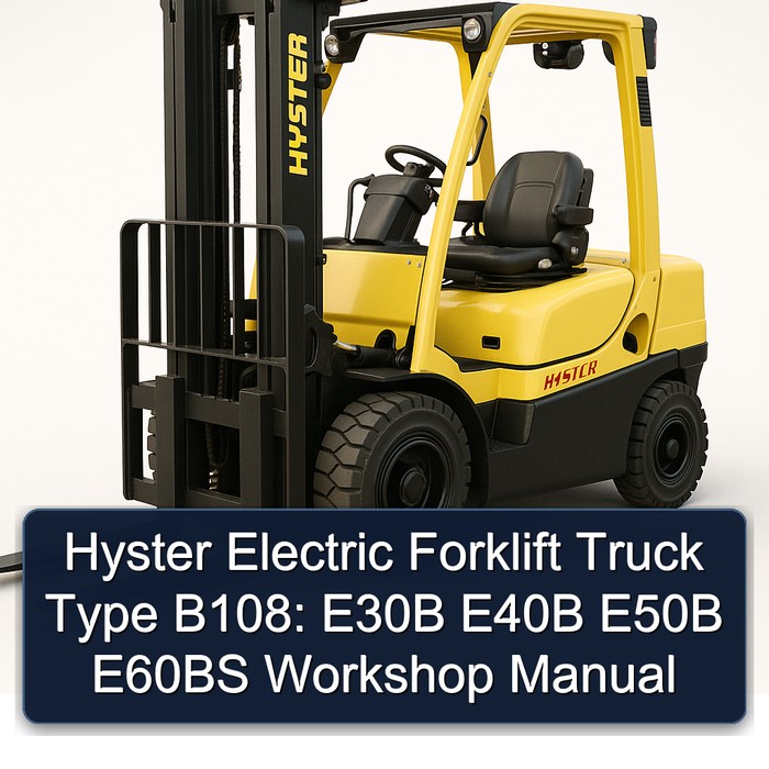 Hyster Electric Forklift Truck Type B108: E30B E40B E50B E60BS Workshop Manual