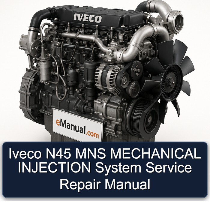 Iveco N45 MNS MECHANICAL INJECTION System Service Repair Manual 