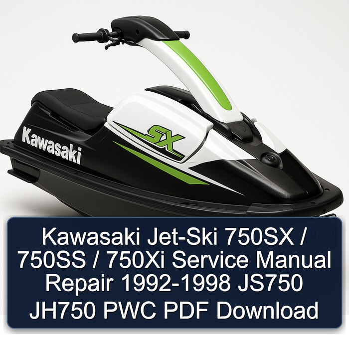 Kawasaki Jet-Ski 750SX / 750SS / 750Xi Service Manual Repair 1992-1998 JS750 JH750 PWC PDF Download