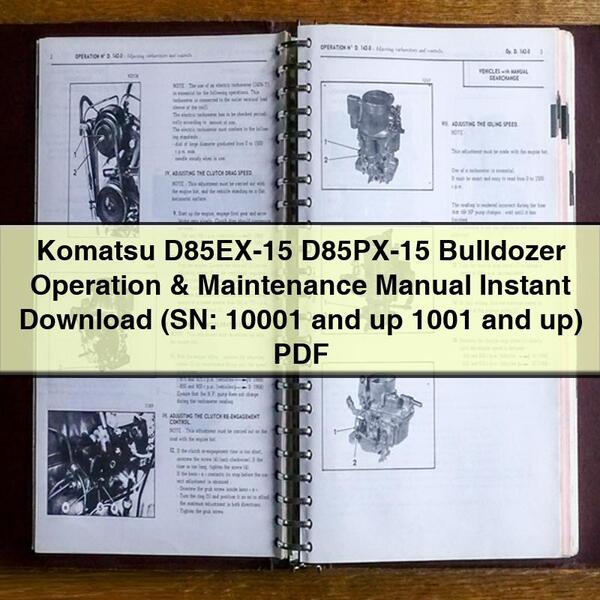 Komatsu D85EX-15 D85PX-15 Bulldozer Operation & Maintenance Manual (SN: 10001 and up 1001 and up)