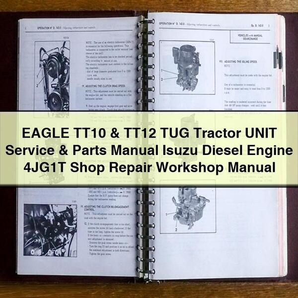 Manual de Servicio y Partes para Tractor de Arrastre EAGLE TT10 & TT12, Motor Diesel Isuzu 4JG1T