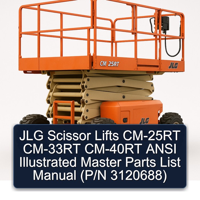 JLG Scissor Lifts CM-25RT CM-33RT CM-40RT ANSI Illustrated Master Parts List Manual  (P/N 3120688)