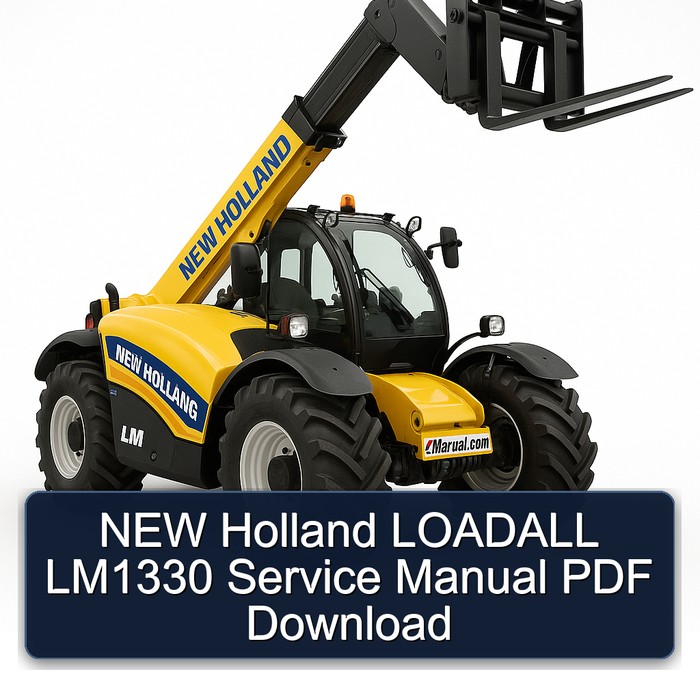 NEW Holland LOADALL LM1330 Service Manual PDF Download