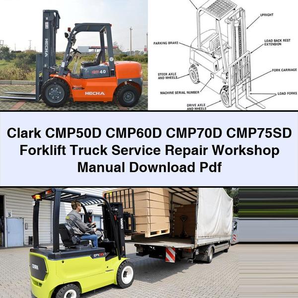 Clark CMP50D CMP60D CMP70D CMP75SD Forklift Truck Workshop Service Repair Manual PDF Download