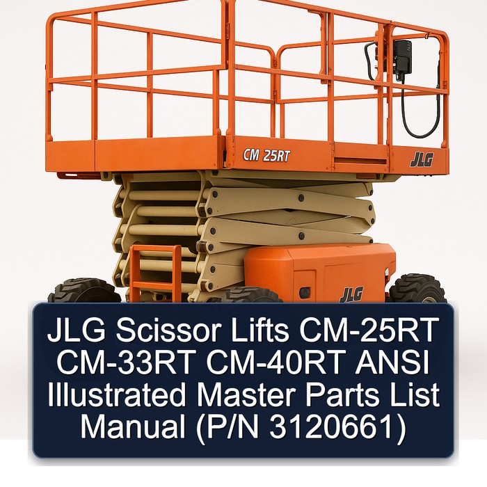JLG Scissor Lifts CM-25RT CM-33RT CM-40RT ANSI Illustrated Master Parts List Manual  (P/N 3120661)