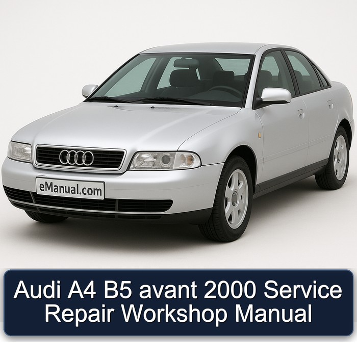 Audi A4 B5 avant 2000 Service Repair Workshop Manual