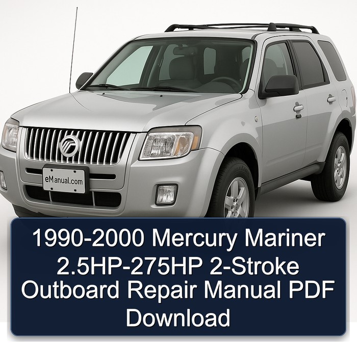 1994 Mercury Mariner 2.5HP-275HP 2-Stroke Outboard Workshop Service Repair Manual PDF Download