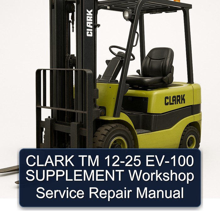 Manual de Reparación y Servicio de Taller para CLARK TM 12-25 EV-100 SUPPLEMENT