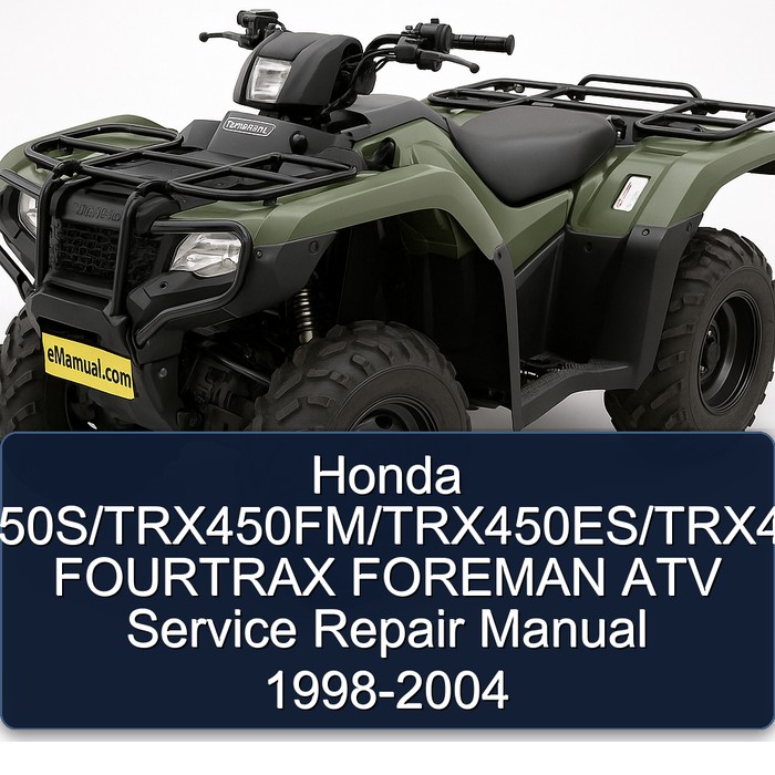 Honda TRX450S/TRX450FM/TRX450ES/TRX450FE FOURTRAX FOREMAN ATV Manual de servicio y reparación 1998-2004