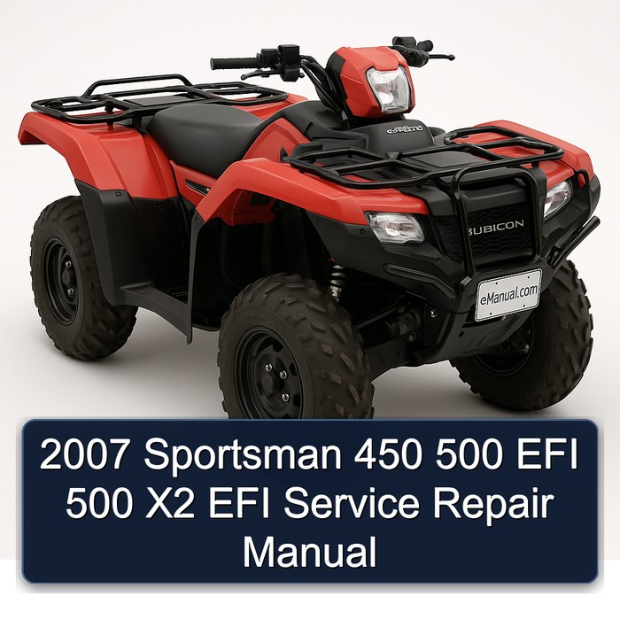2007 Sportsman 450 500 EFI 500 X2 EFI Manual de servicio y reparación