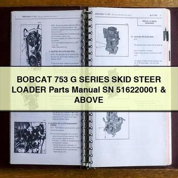 BOBCAT 753 G Series SKID Steer Loader Parts Manual SN 516220001 & Above 