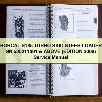 BOBCAT S185 Turbo SKID Steer Loader SN 525211001 & Above (EDITION 2006) Service Repair Manual 