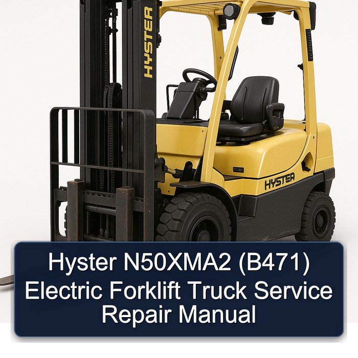Hyster N50XMA2 (B471) Electric Forklift Truck Service Repair Manual