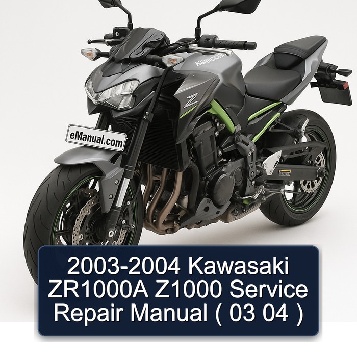 2003-2004 Kawasaki ZR1000A Z1000 Service Repair Manual ( 03 04 )