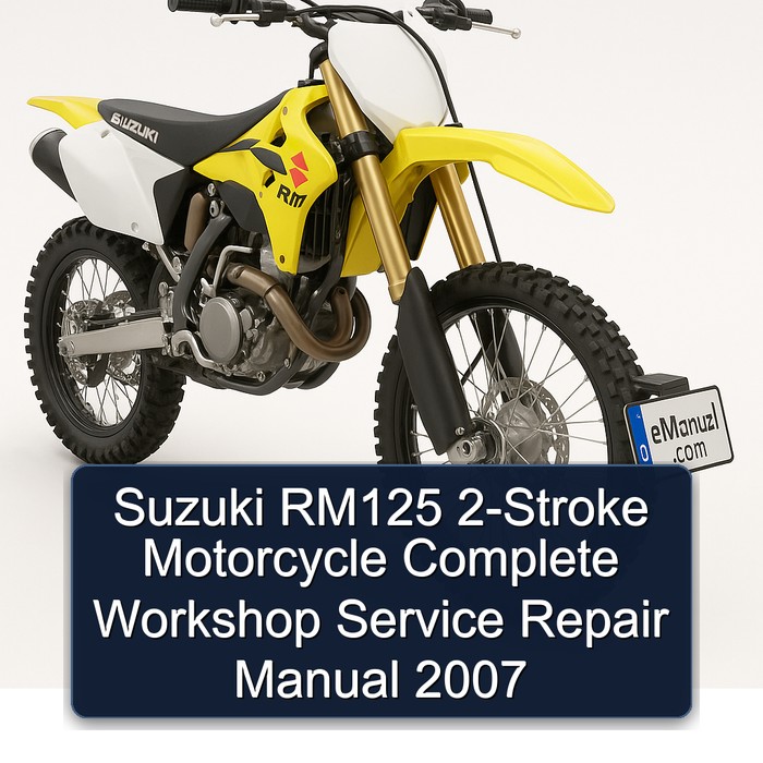 Suzuki RM125 2-Stroke Motorcycle Complete Workshop Service Repair Manual 2007