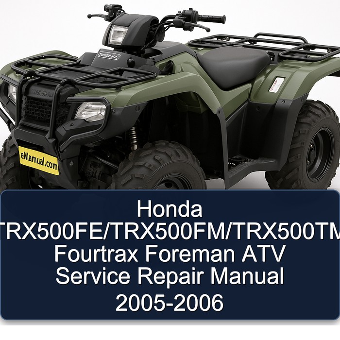 Honda TRX500FE/TRX500FM/TRX500TM Fourtrax Foreman ATV Manual de servicio y reparación 2005-2006