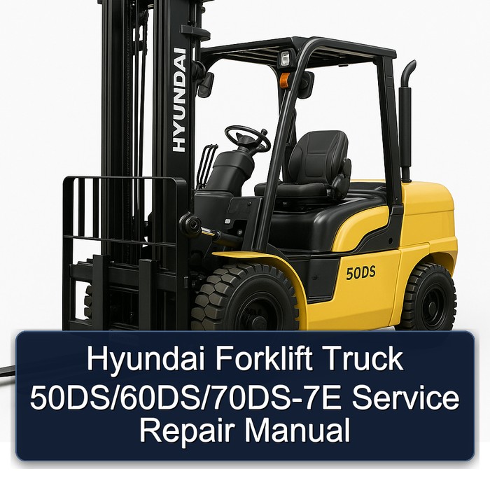 Manual de Servicio y Reparación para Montacargas Hyundai 50DS/60DS/70DS-7E