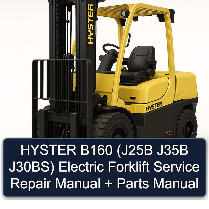 Manual de Servicio y Reparación + Manual de Piezas para la Carretilla Elevadora Eléctrica Hyster B160 (J25B J35B J30BS)