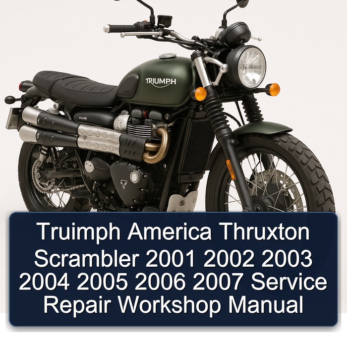 Truimph America Thruxton Scrambler 2001 2002 2003 2004 2005 2006 2007 Service Repair Workshop Manual