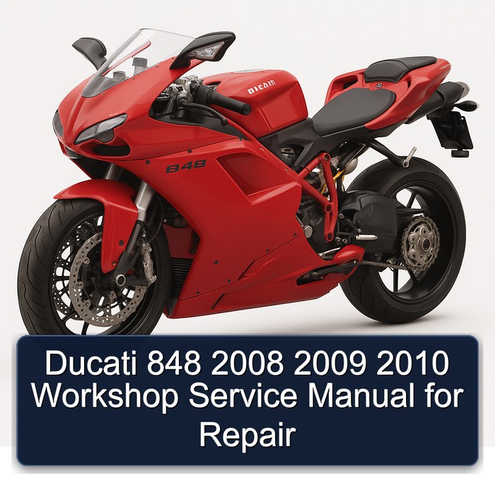 Ducati 848 2008 2009 2010 Workshop Service Manual for Repair
