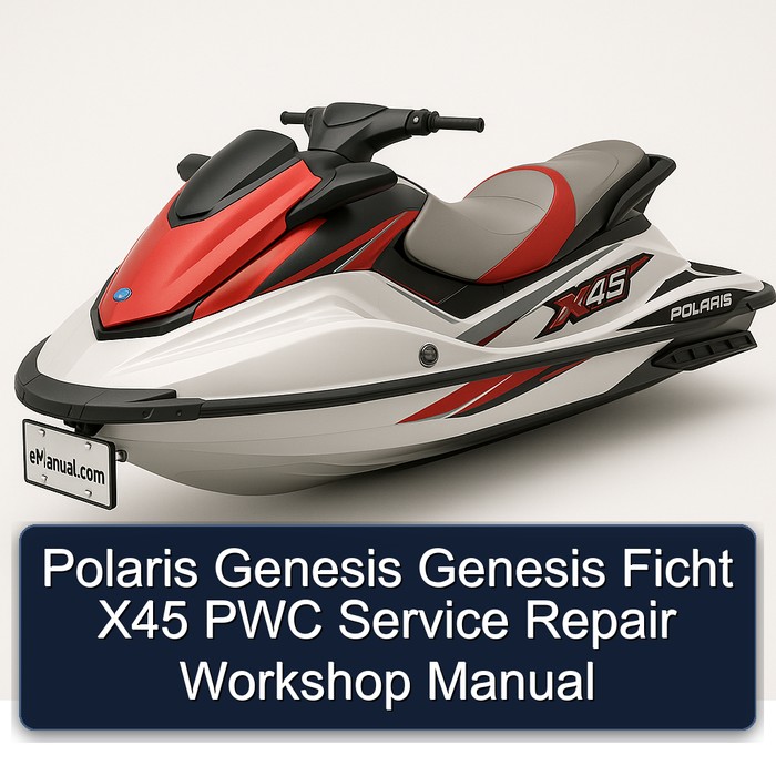 Polaris Genesis Genesis Ficht X45 PWC Service Repair Workshop Manual