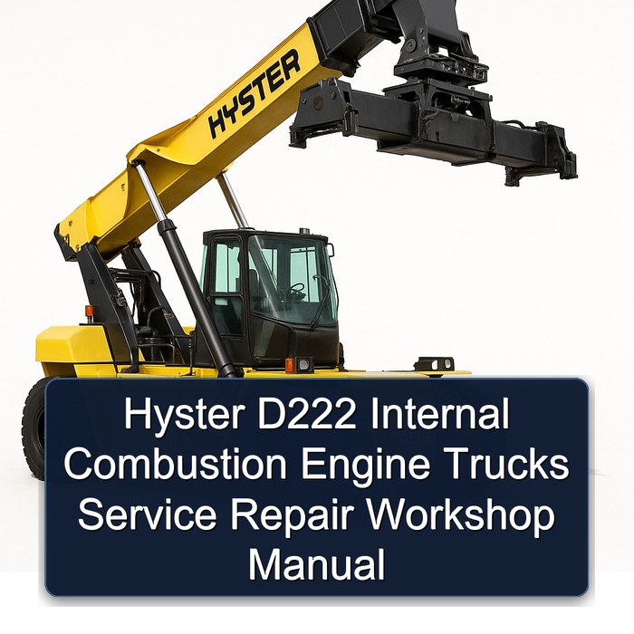 Hyster D222 Internal Combustion Engine Trucks Service Repair Workshop Manual