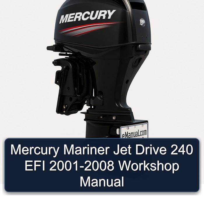 Mercury Mariner Jet Drive 240 EFI 2001-2008 Workshop Manual