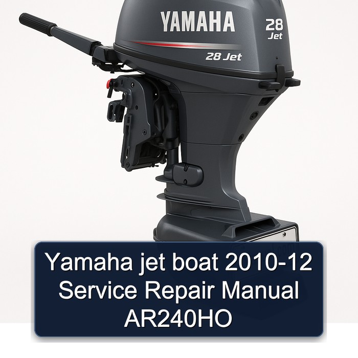 Yamaha jet boat 2010-12 Service Repair Manual AR240HO