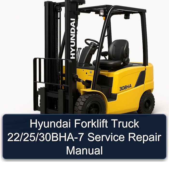 Hyundai Forklift Truck 22/25/30BHA-7 Service Repair Manual