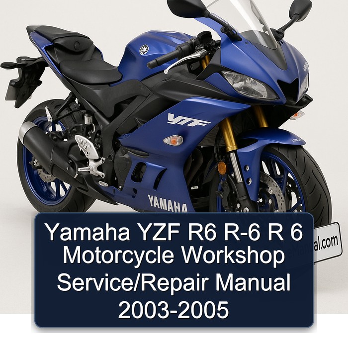 Yamaha YZF R6 R-6 R 6 Motorcycle Workshop Service/Repair Manual 2003-2005