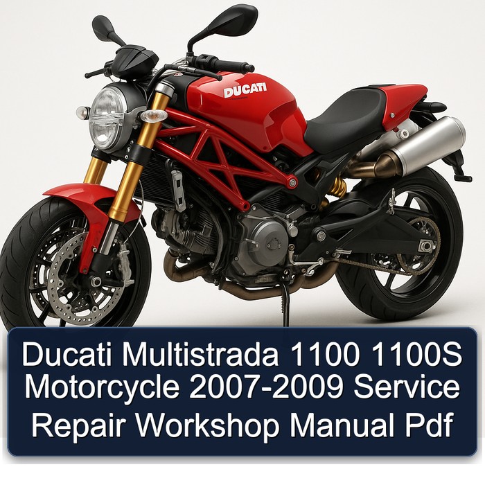 Ducati Multistrada 1100 1100S Motorcycle 2007-2009 Service Repair Workshop Manual Pdf