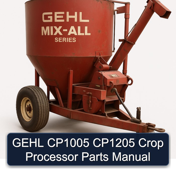 GEHL CP1005 CP1205 Crop Processor Parts Manual