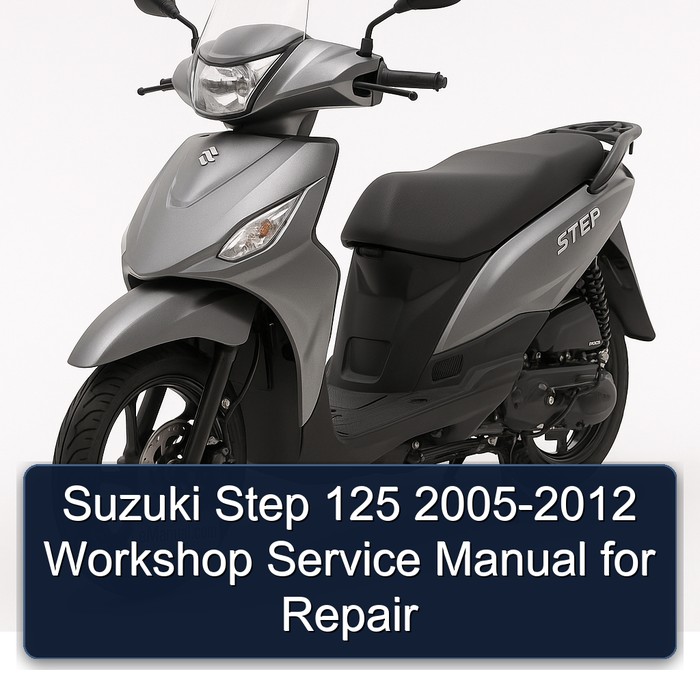 Suzuki Step 125 2005-2012 Workshop Service Manual for Repair
