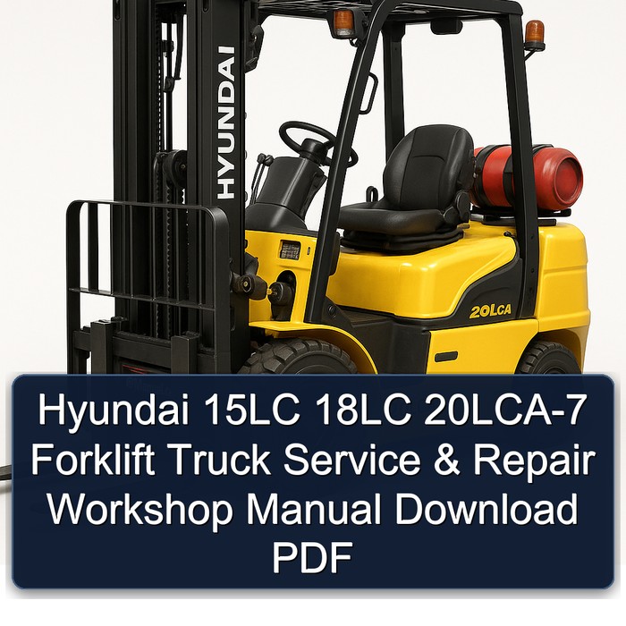 Manual de Servicio y Reparación de Montacargas Hyundai 15LC, 18LC, 20LCA-7 (PDF)
