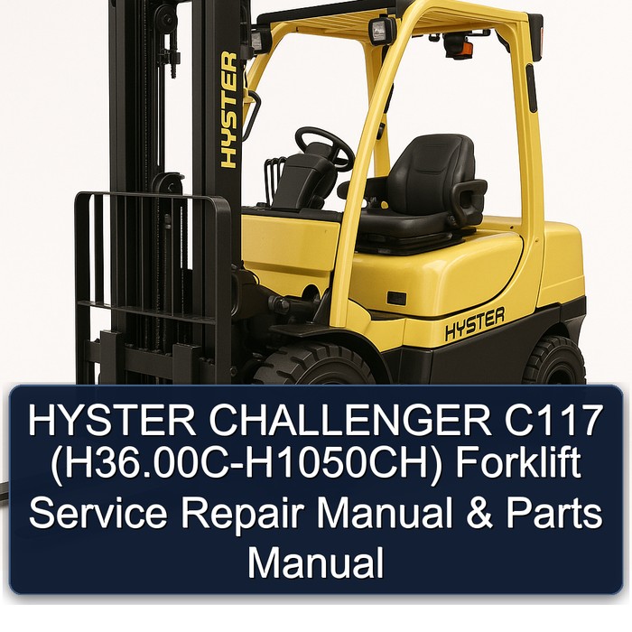 Manual de Servicio y Repuestos para Montacargas HYSTER CHALLENGER C117 (H36.00C H40.00C H44.00C H48.00CH H800C H880C H970C H1050CH)