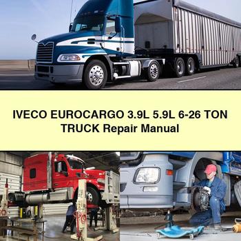 Iveco EUROCARGO 3.9L 5.9L 6-26 TON Truck Repair Manual