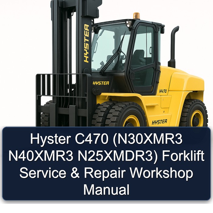 Hyster C470 (N30XMR3 N40XMR3 N25XMDR3) Forklift Service & Repair Workshop Manual