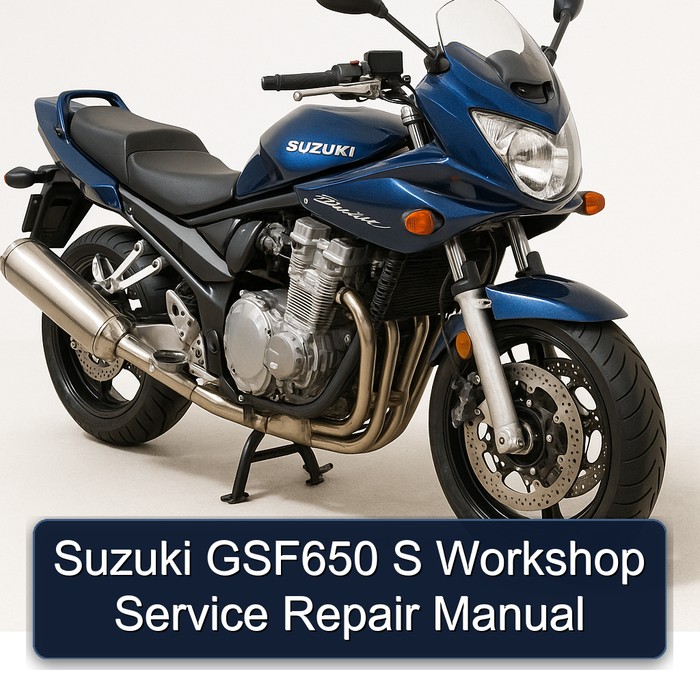 Suzuki GSF650 S Workshop Service Repair Manual