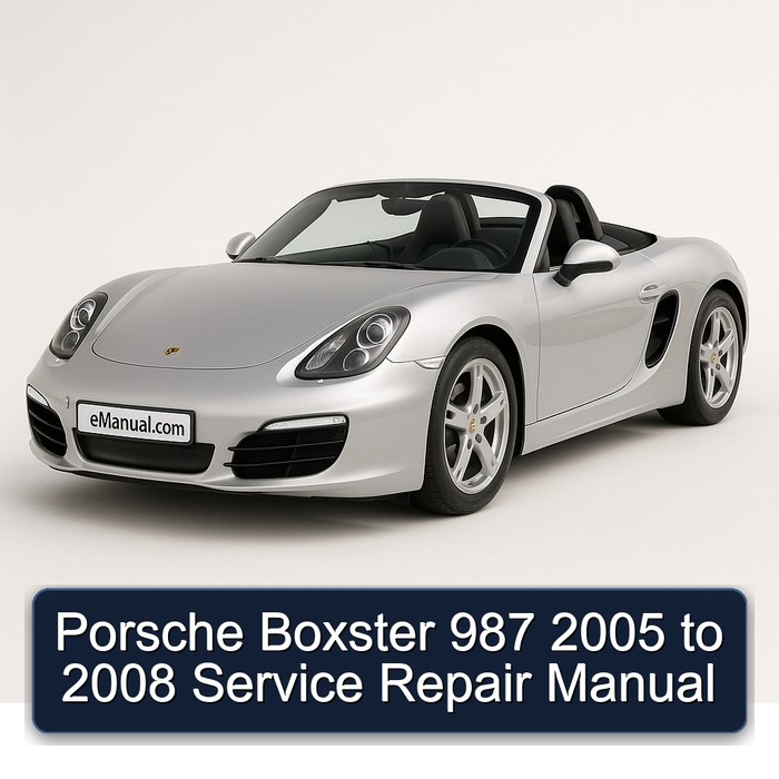 Porsche Boxster 987 2005 to 2008 Manual de servicio y reparación